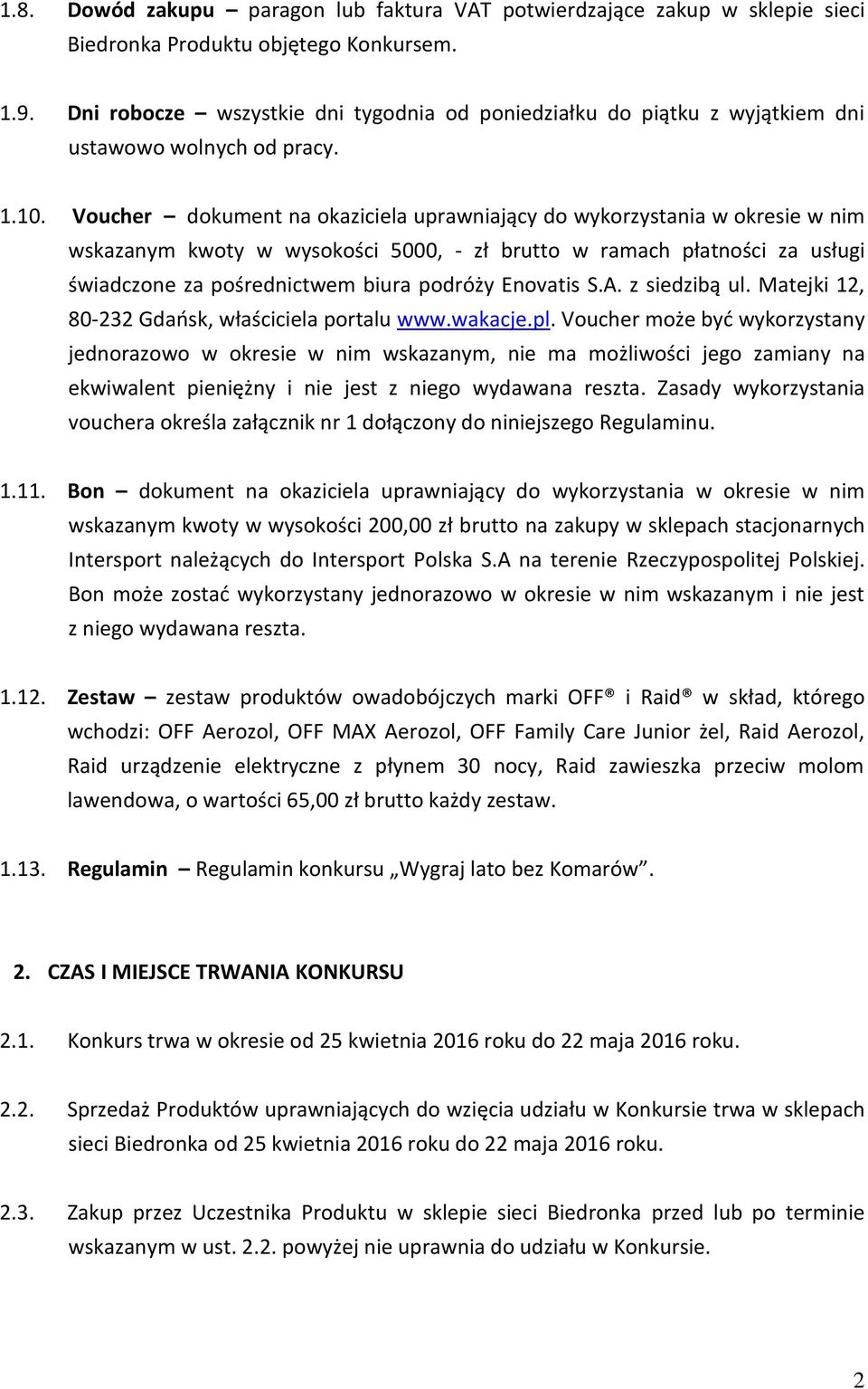 Voucher dokument na okaziciela uprawniający do wykorzystania w okresie w nim wskazanym kwoty w wysokości 5000, - zł brutto w ramach płatności za usługi świadczone za pośrednictwem biura podróży