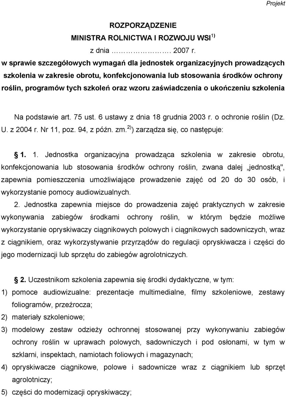 wiadczenia o uko czeniu szkolenia Na podstawie art. 75 ust. 6 ustawy z dnia 18