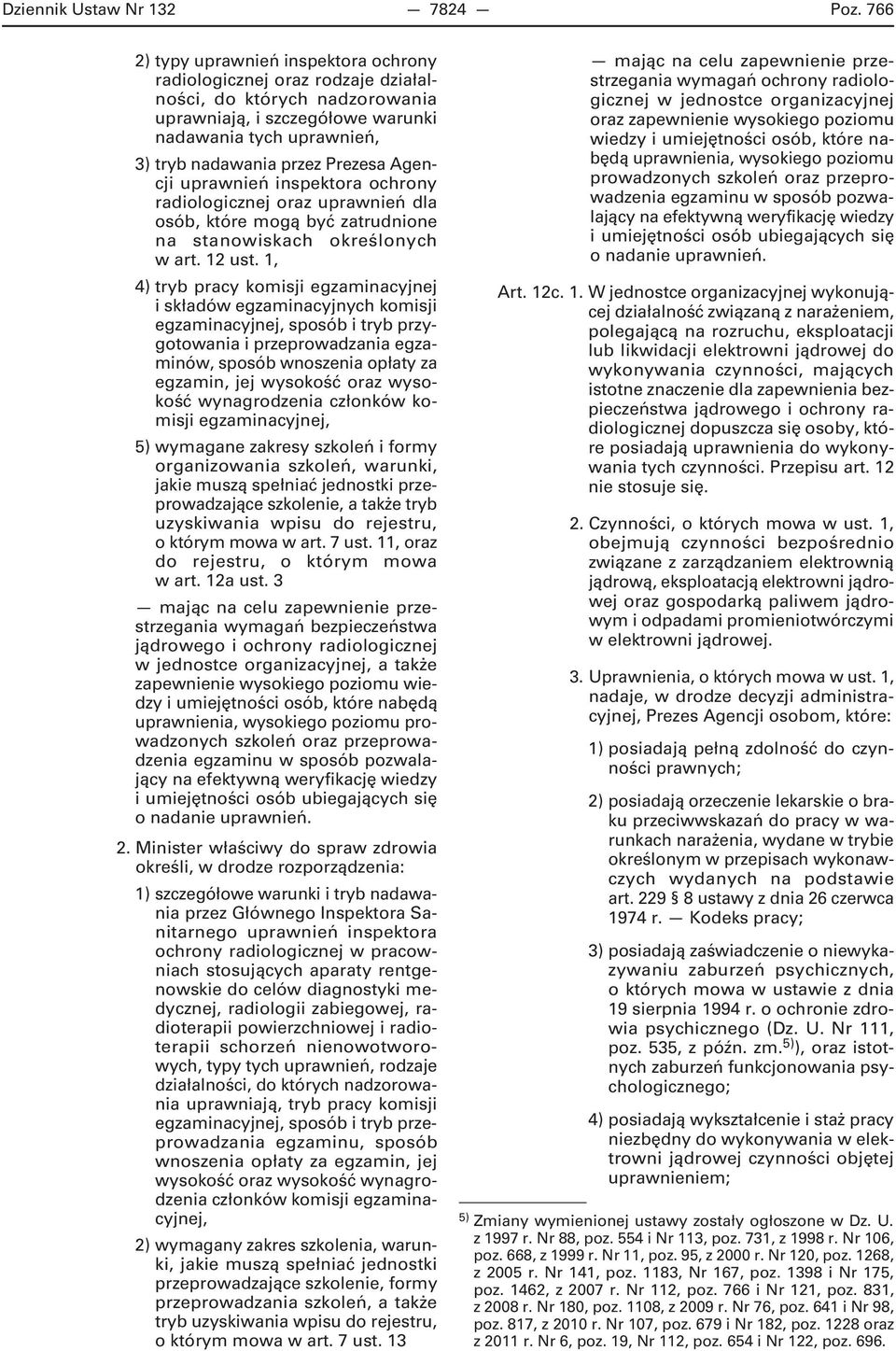 Agencji uprawnień inspektora ochrony radiologicznej oraz uprawnień dla osób, które mogą być zatrudnione na stanowiskach określonych w art. 12 ust.