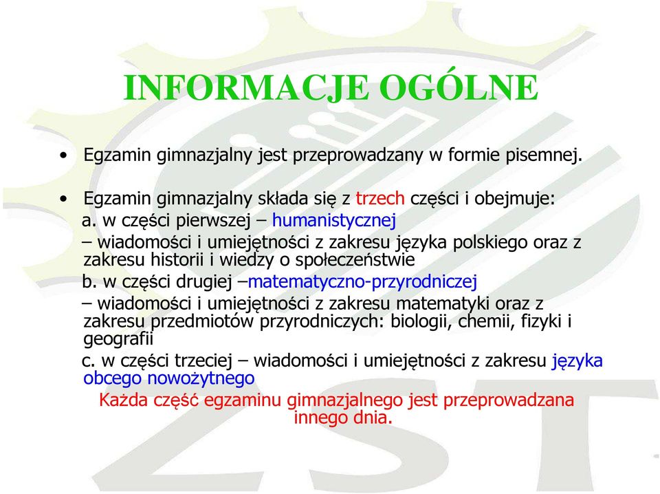 w części drugiej matematyczno-przyrodniczej wiadomości i umiejętności z zakresu matematyki oraz z zakresu przedmiotów przyrodniczych: biologii,