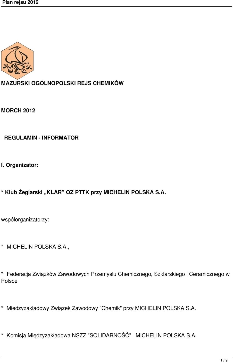A., * Federacja Związków Zawodowych Przemysłu Chemicznego, Szklarskiego i Ceramicznego w Polsce *