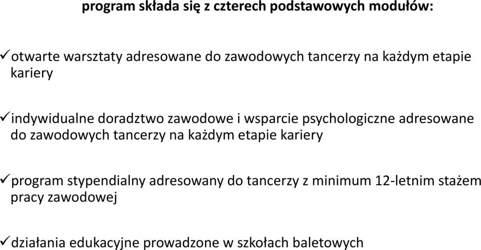 adresowane do zawodowych tancerzy na każdym etapie kariery program stypendialny adresowany do