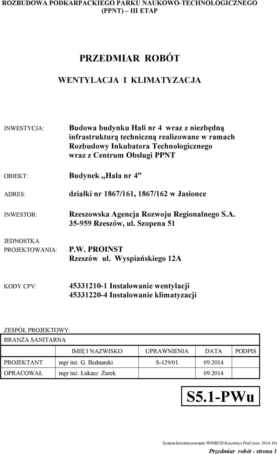 Regionalnego S.A. 35-959 Rzeszów, ul. Szopena 51 JEDNOSTKA PROJEKTOWANIA: P.W. PROINST Rzeszów ul.