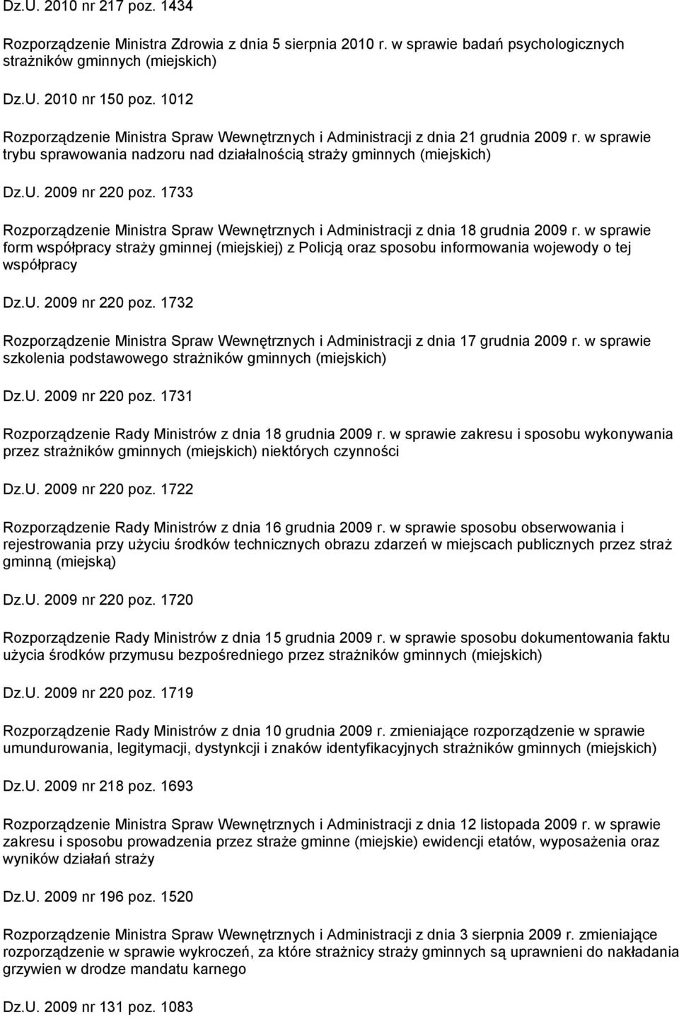 1733 Rozporządzenie Ministra Spraw Wewnętrznych i Administracji z dnia 18 grudnia 2009 r.