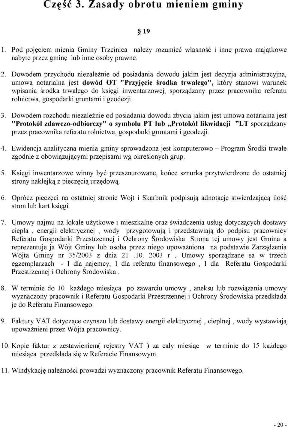 księgi inwentarzowej, sporządzany przez pracownika referatu rolnictwa, gospodarki gruntami i geodezji. 3.