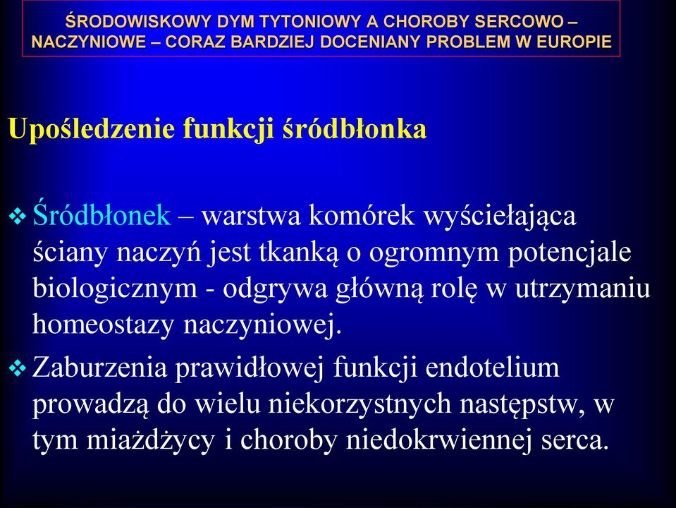 utrzymaniu homeostazy naczyniowej.