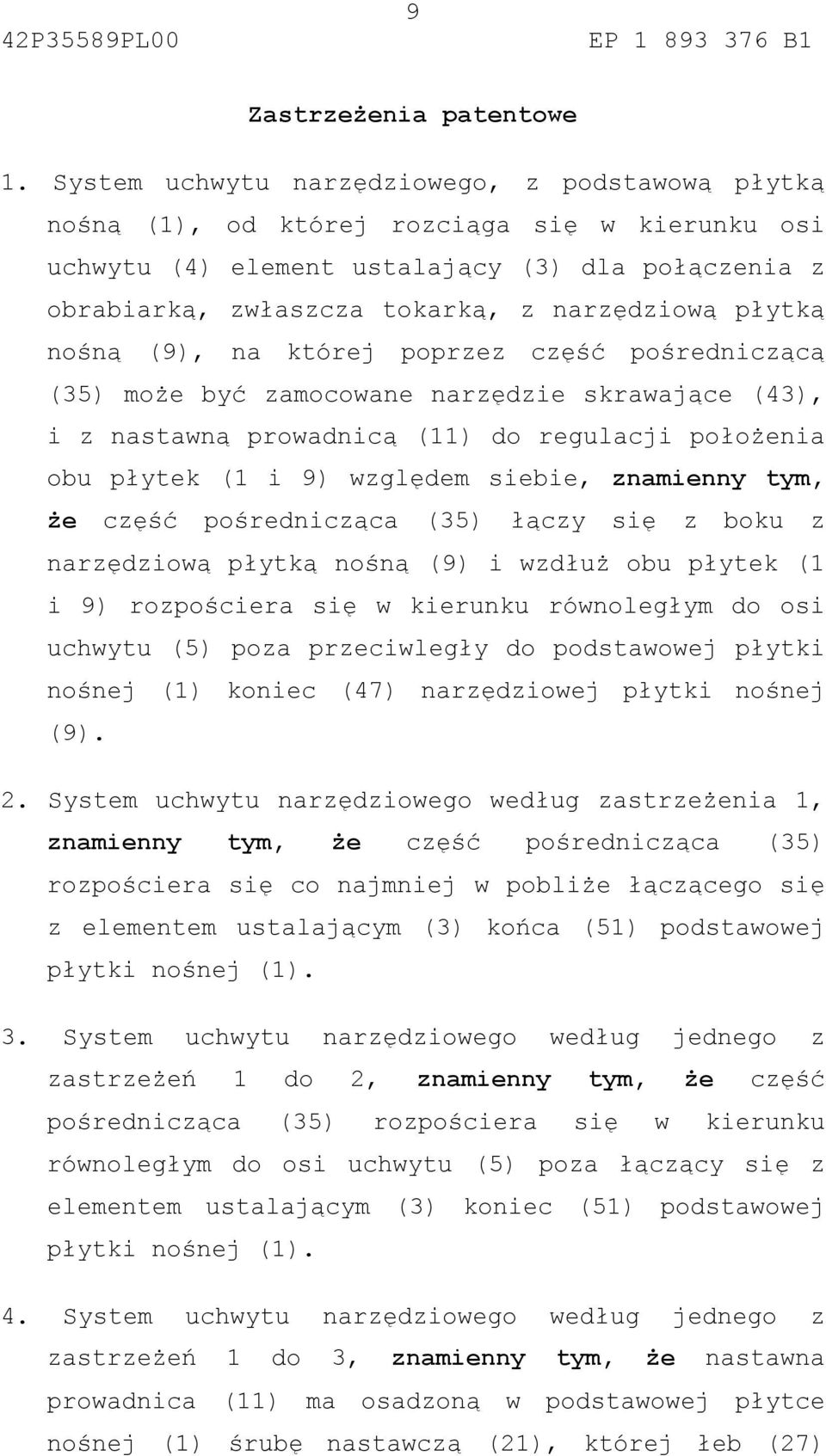 płytką nośną (9), na której poprzez część pośredniczącą (3) może być zamocowane narzędzie skrawające (43), i z nastawną prowadnicą (11) do regulacji położenia obu płytek (1 i 9) względem siebie,