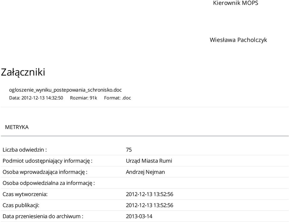 doc METRYKA Liczba odwiedzin : 75 Podmiot udostępniający informację : Osoba wprowadzająca informację :