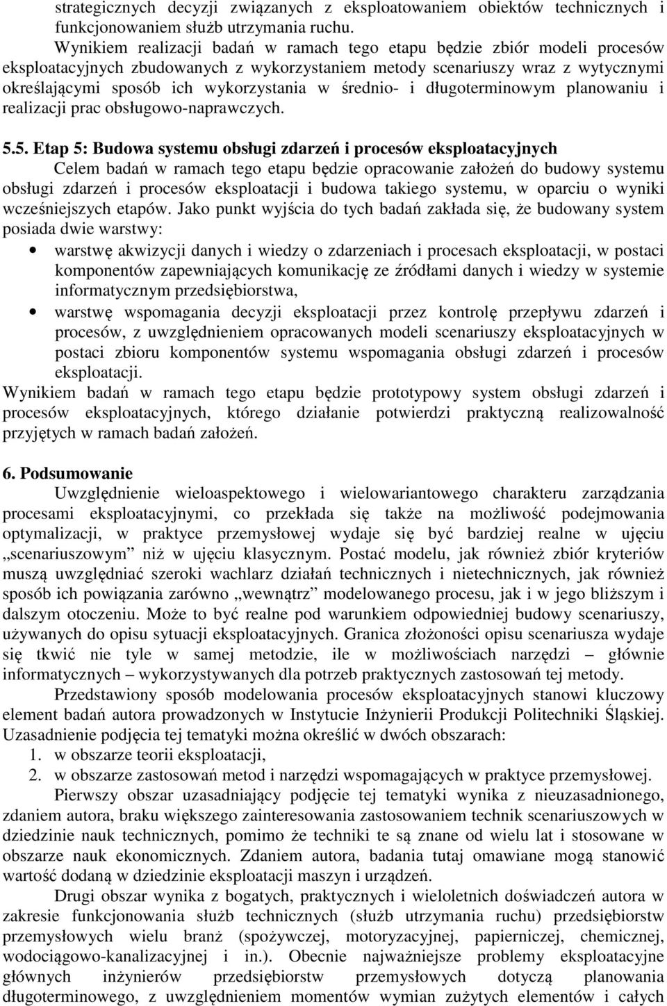 średnio- i długoterminowym planowaniu i realizacji prac obsługowo-naprawczych. 5.