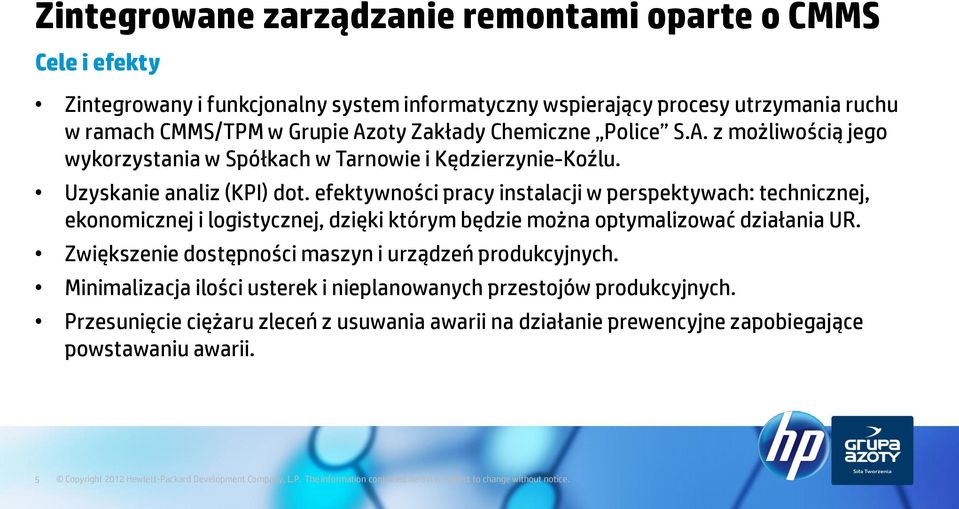 efektywności pracy instalacji w perspektywach: technicznej, ekonomicznej i logistycznej, dzięki którym będzie można optymalizować działania UR.