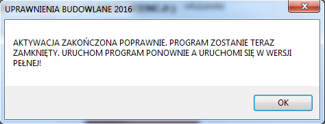 Poprawna aktywacja programu powinna zakończyć się komunikatem: Dodatkowo w zakładce właściciel licencji