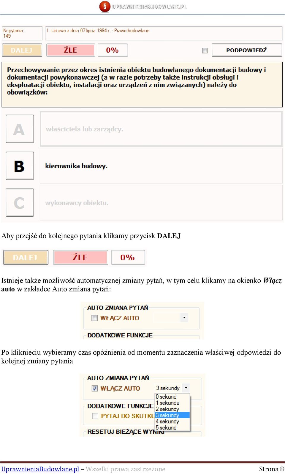 zmiana pytań: Po kliknięciu wybieramy czas opóźnienia od momentu zaznaczenia właściwej