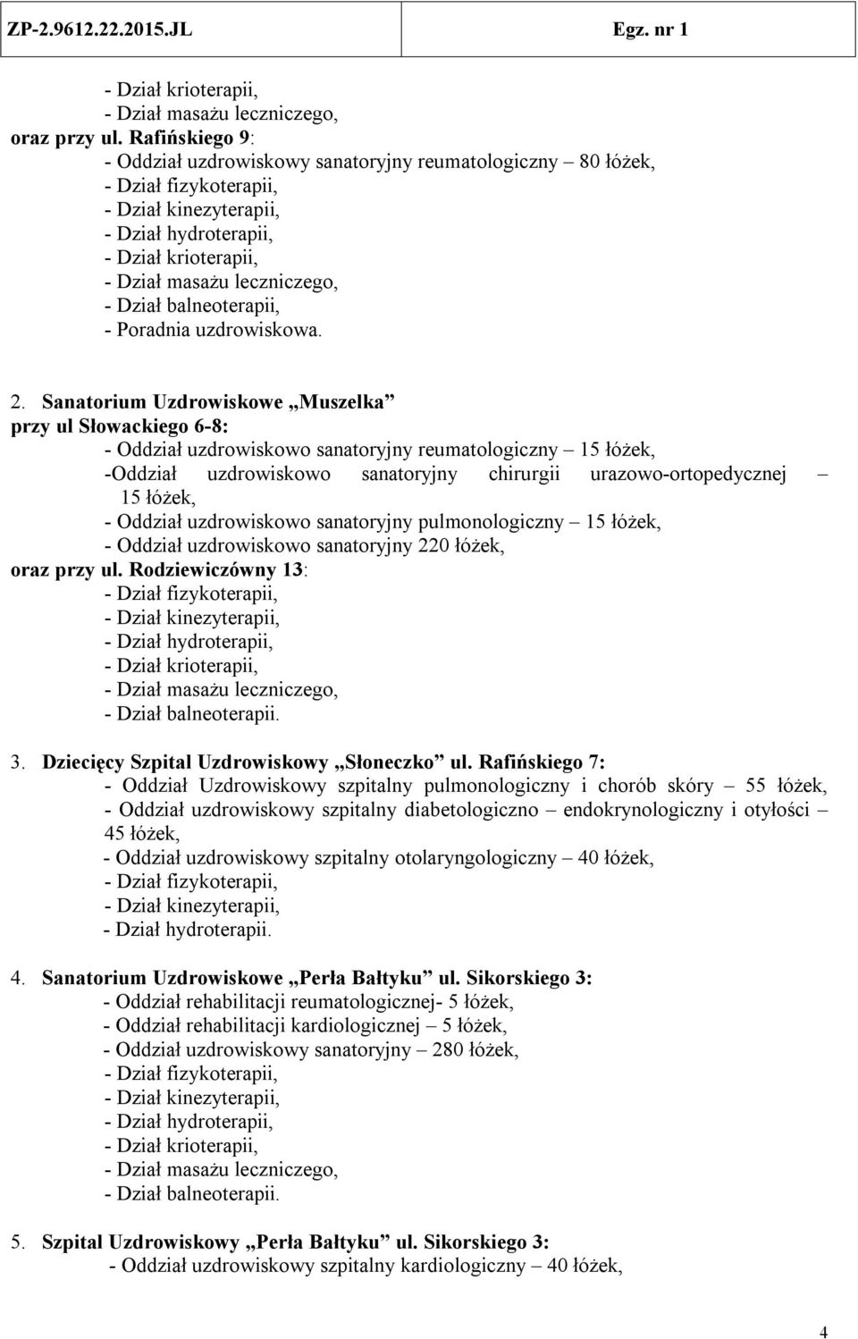 Dział balneoterapii, - Poradnia uzdrowiskowa. 2.