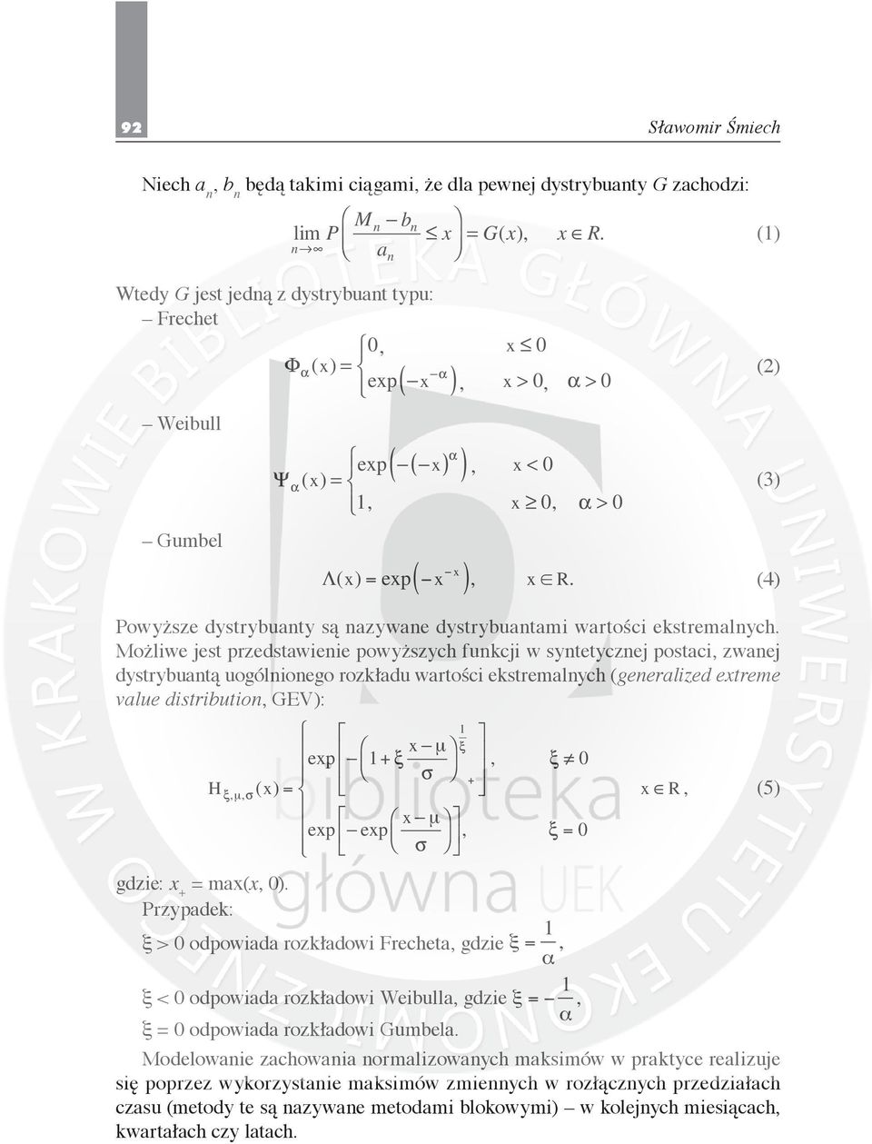 (4) Powyższe dystrybuanty są nazywane dystrybuantami wartości ekstremalnych.