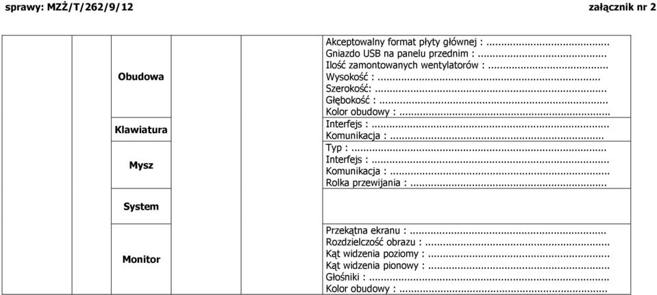 .. Komunikacja :... Typ :... Komunikacja :... Rolka przewijania :... System Monitor Przekątna ekranu :.