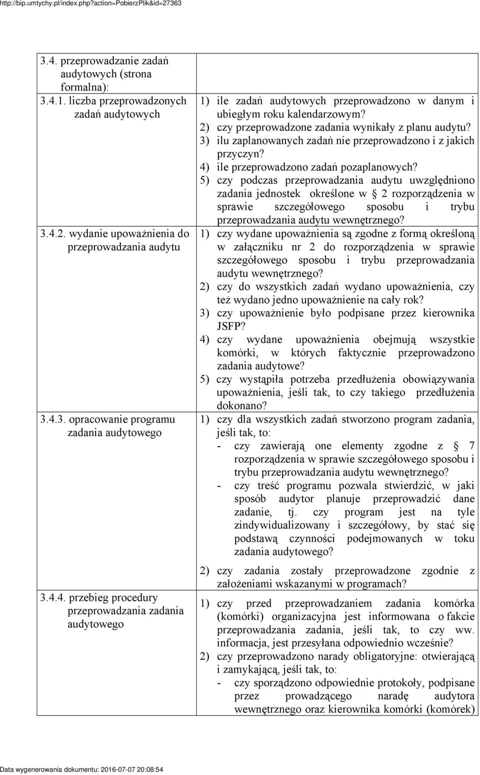 3) ilu zaplanowanych zadań nie przeprowadzono i z jakich przyczyn? 4) ile przeprowadzono zadań pozaplanowych?