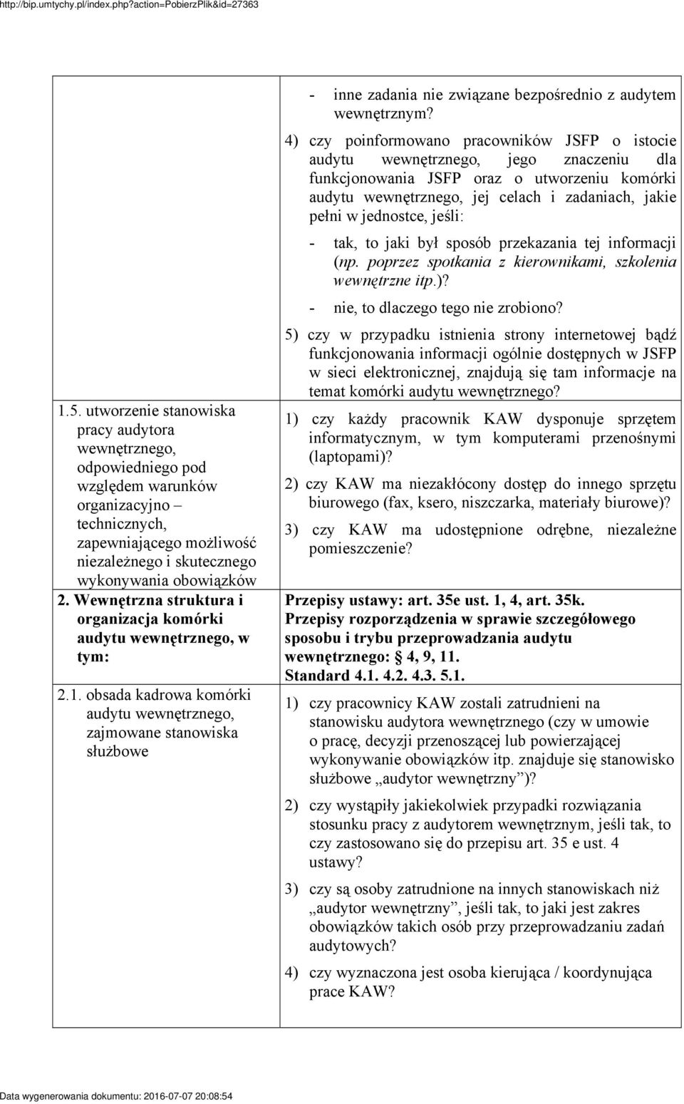 obsada kadrowa komórki audytu wewnętrznego, zajmowane stanowiska służbowe - inne zadania nie związane bezpośrednio z audytem wewnętrznym?