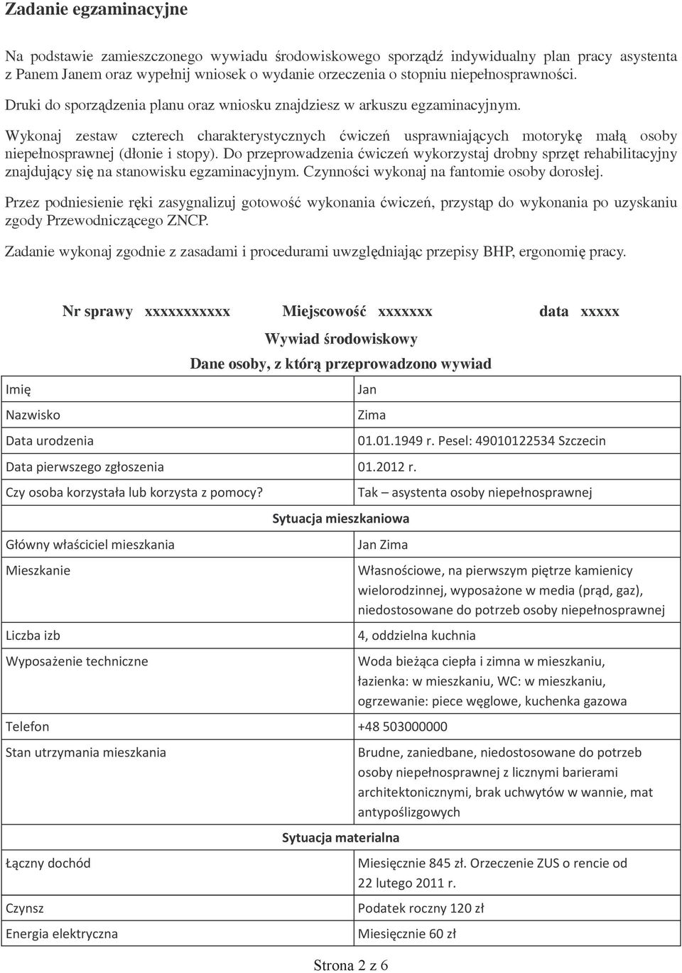 Wykonaj zestaw czterech charakterystycznych ćwiczeń usprawniających motorykę małą osoby niepełnosprawnej (dłonie i stopy).