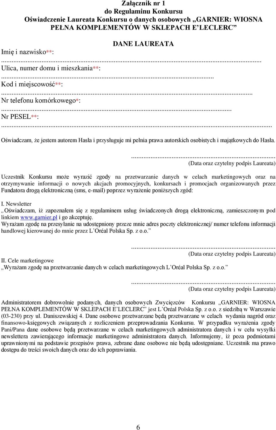 .. Oświadczam, że jestem autorem Hasła i przysługuje mi pełnia prawa autorskich osobistych i majątkowych do Hasła.