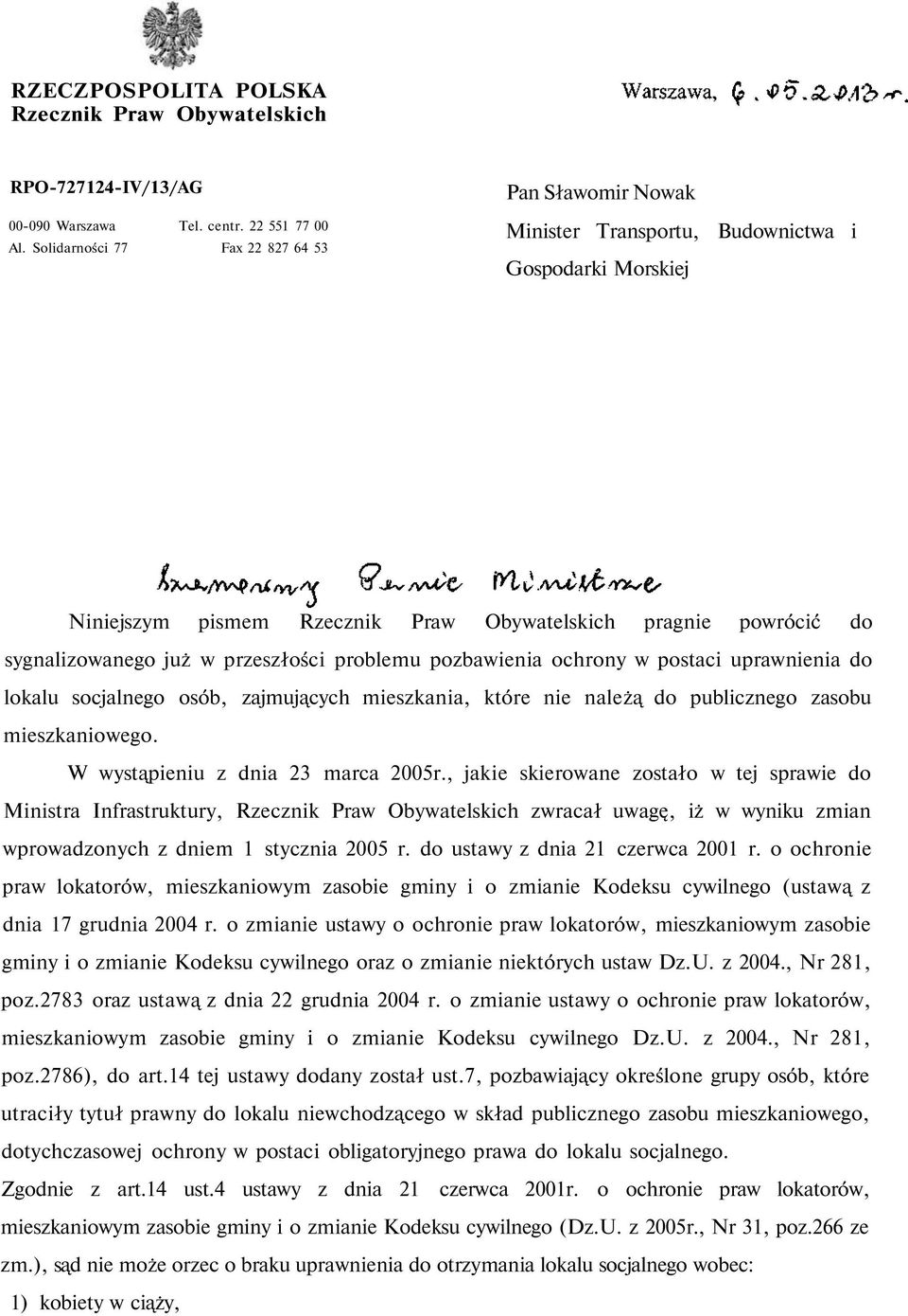 przeszłości problemu pozbawienia ochrony w postaci uprawnienia do lokalu socjalnego osób, zajmujących mieszkania, które nie należą do publicznego zasobu mieszkaniowego.