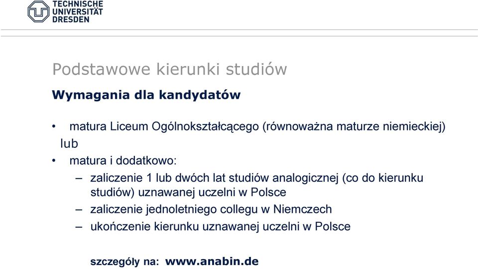 studiów analogicznej (co do kierunku studiów) uznawanej uczelni w Polsce zaliczenie