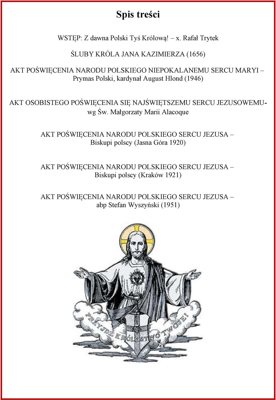 August Hlond (1946) AKT OSOBISTEGO POŚWIĘCENIA SIĘ NAJŚWIĘTSZEMU SERCU JEZUSOWEMUwg Św.