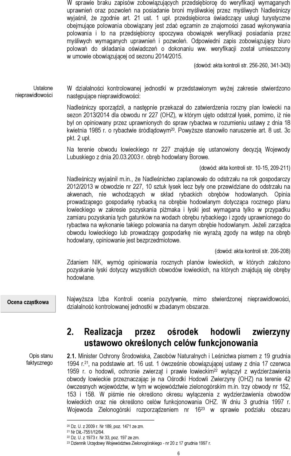 przedsiębiorca świadczący usługi turystyczne obejmujące polowania obowiązany jest zdać egzamin ze znajomości zasad wykonywania polowania i to na przedsiębiorcy spoczywa obowiązek weryfikacji