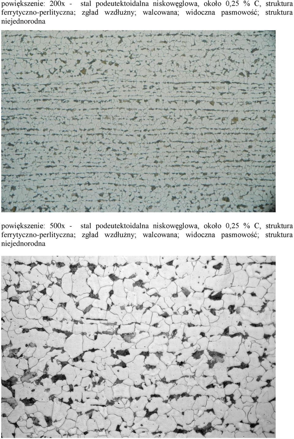 niejednorodna powiększenie: 500x - stal podeutektoidalna niskowęglowa, około 0,25 % C,