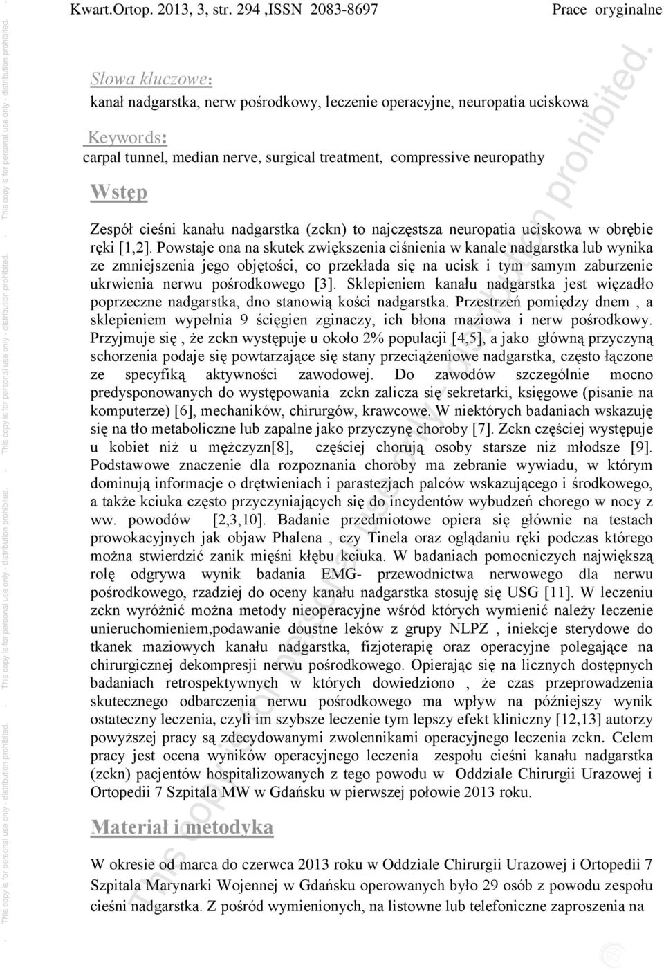 Zespół cieśni kanału nadgarstka (zckn) to najczęstsza neuropatia uciskowa w obrębie ręki [1,2].
