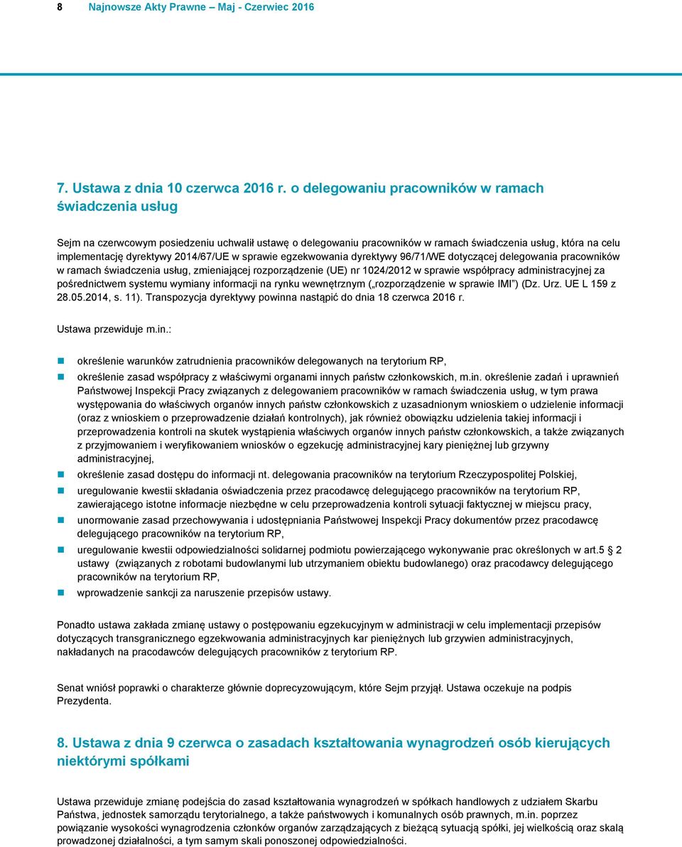 2014/67/UE w sprawie egzekwowania dyrektywy 96/71/WE dotyczącej delegowania pracowników w ramach świadczenia usług, zmieniającej rozporządzenie (UE) nr 1024/2012 w sprawie współpracy administracyjnej