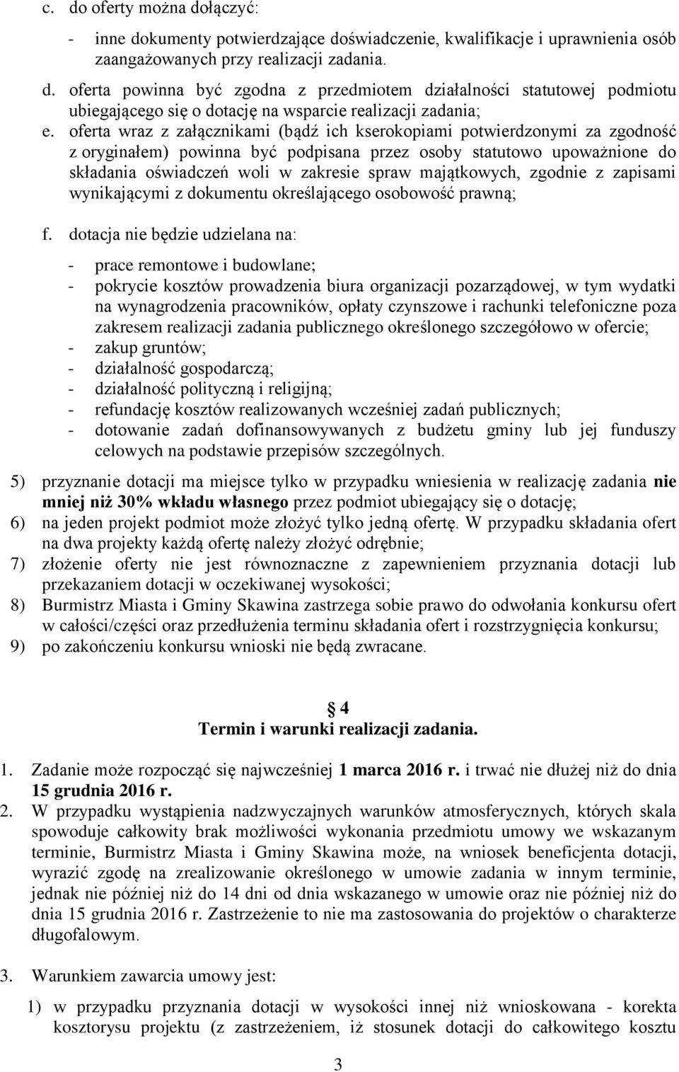 majątkowych, zgodnie z zapisami wynikającymi z dokumentu określającego osobowość prawną; f.