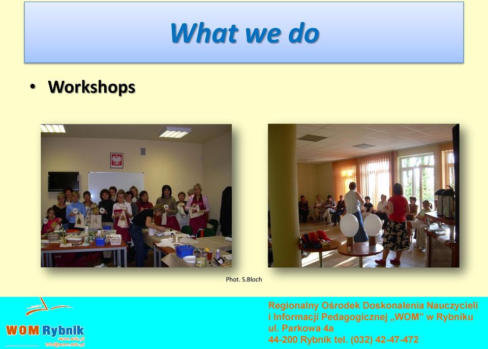 Workshops