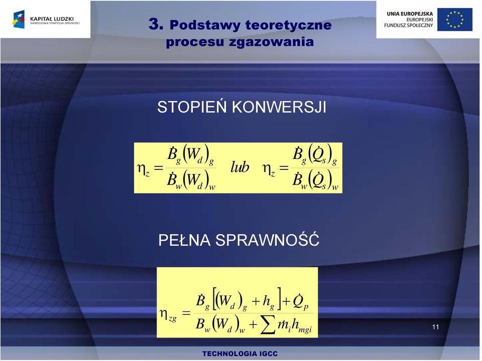 B& B& g w ( Q& s ) g ( Q& s ) w PEŁNA SPRAWNOŚĆ η zg =