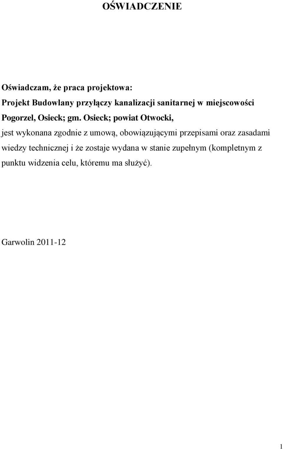 Osieck; powiat Otwocki, jest wykonana zgodnie z umową, obowiązującymi przepisami oraz