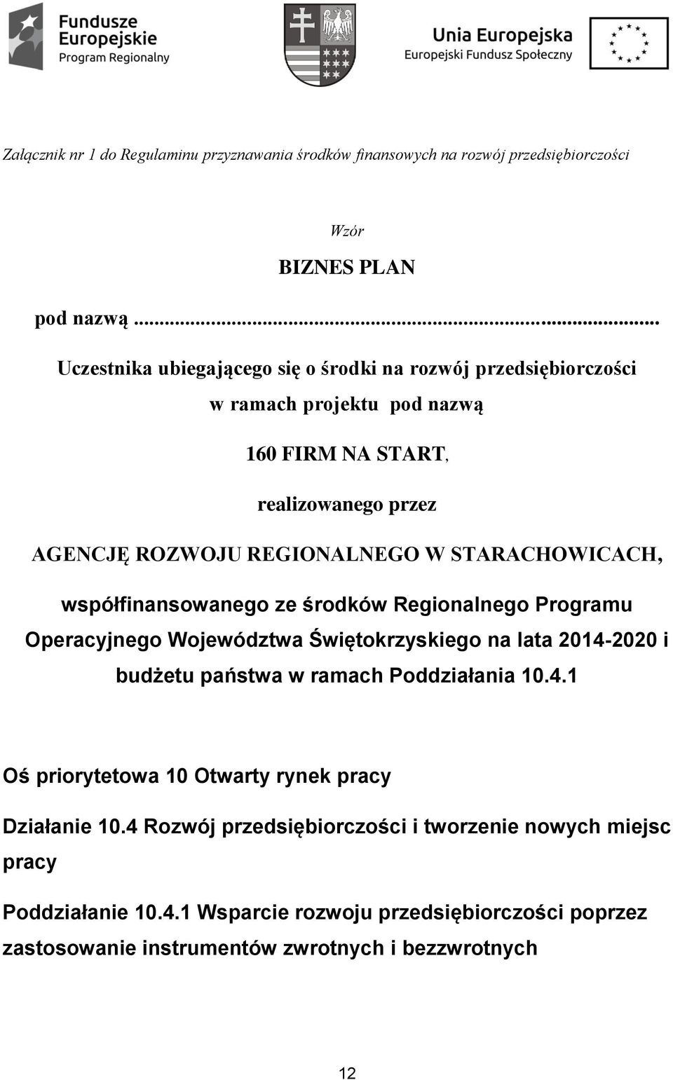 STARACHOWICACH, współfinansowanego ze środków Regionalnego Programu Operacyjnego Województwa Świętokrzyskiego na lata 2014-