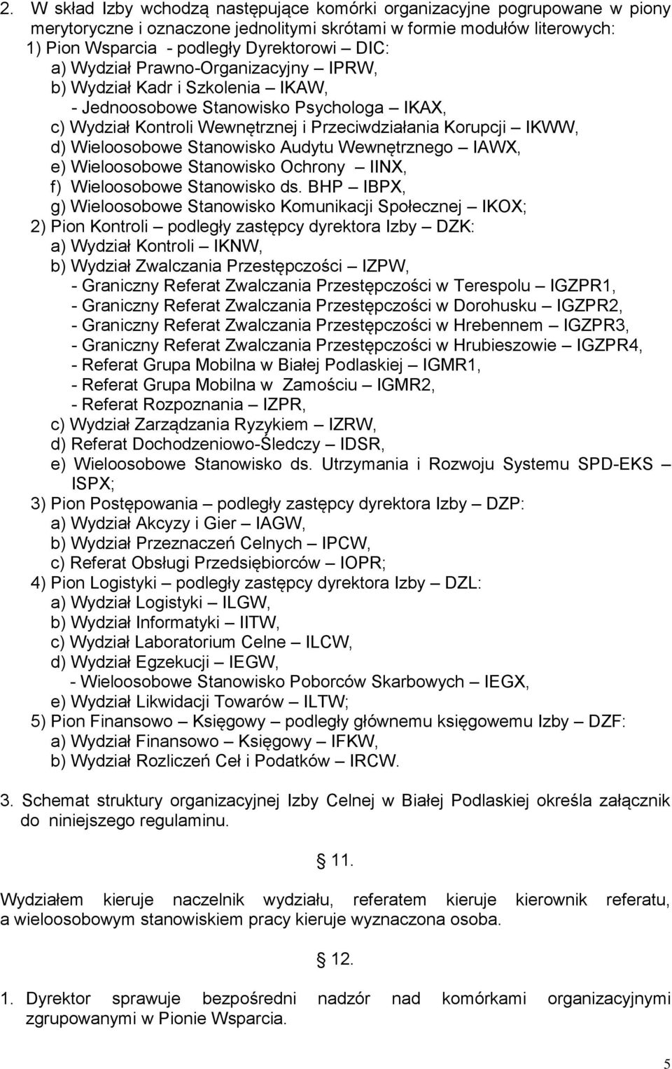 Stanowisko Audytu Wewnętrznego IAWX, e) Wieloosobowe Stanowisko Ochrony IINX, f) Wieloosobowe Stanowisko ds.