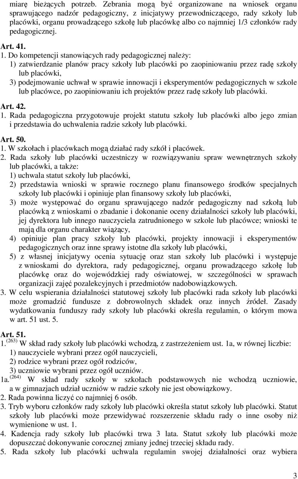 1/3 członków rady pedagogicznej. Art. 41. 1.