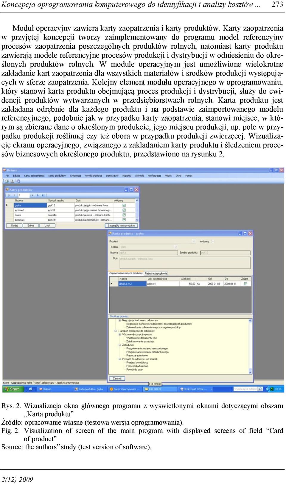 referencyjne procesów produkcji i dystrybucji w odniesieniu do określonych produktów rolnych.