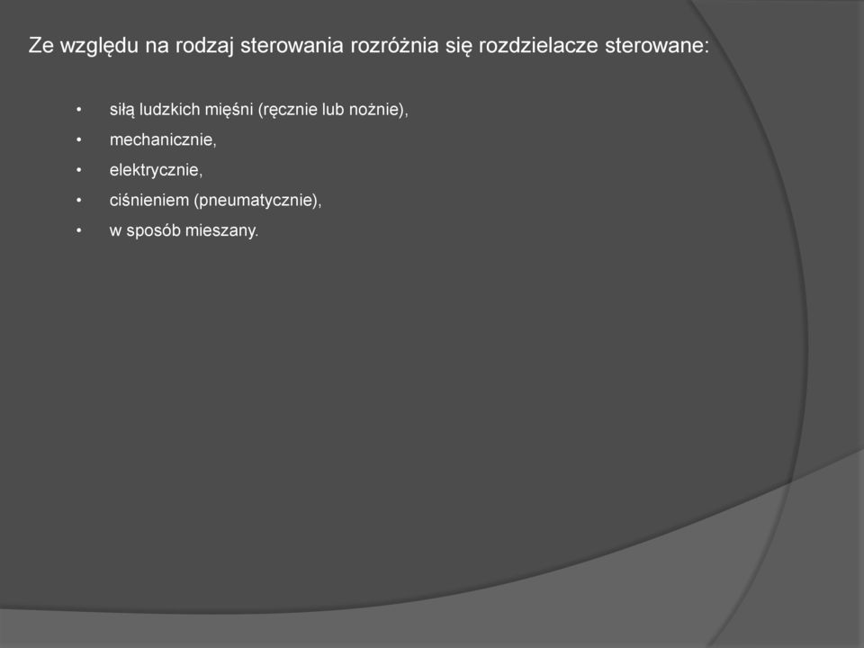 (ręcznie lub nożnie), mechanicznie,