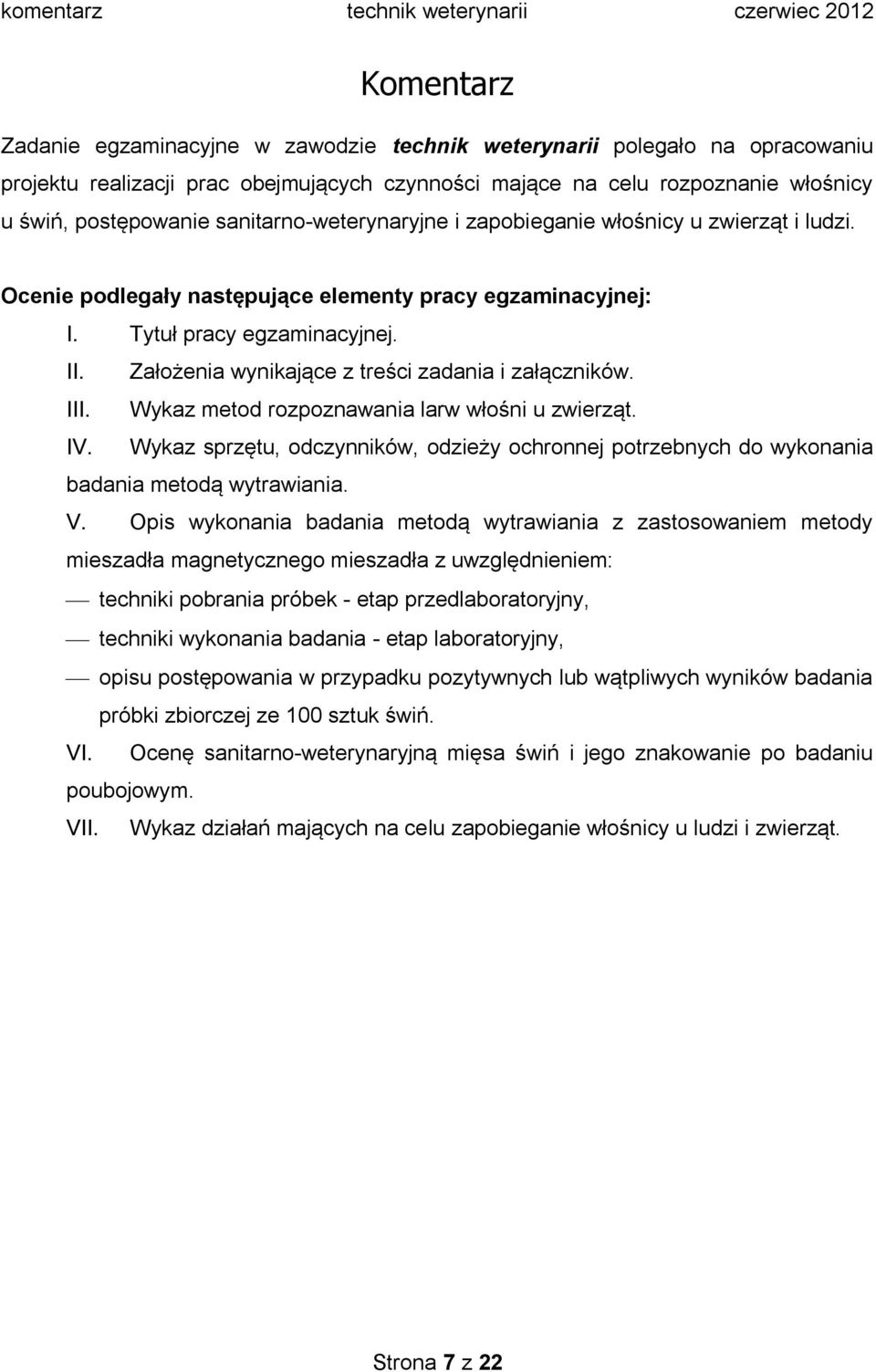 Założenia wynikające z treści zadania i załączników. III. Wykaz metod rozpoznawania larw włośni u zwierząt. IV.