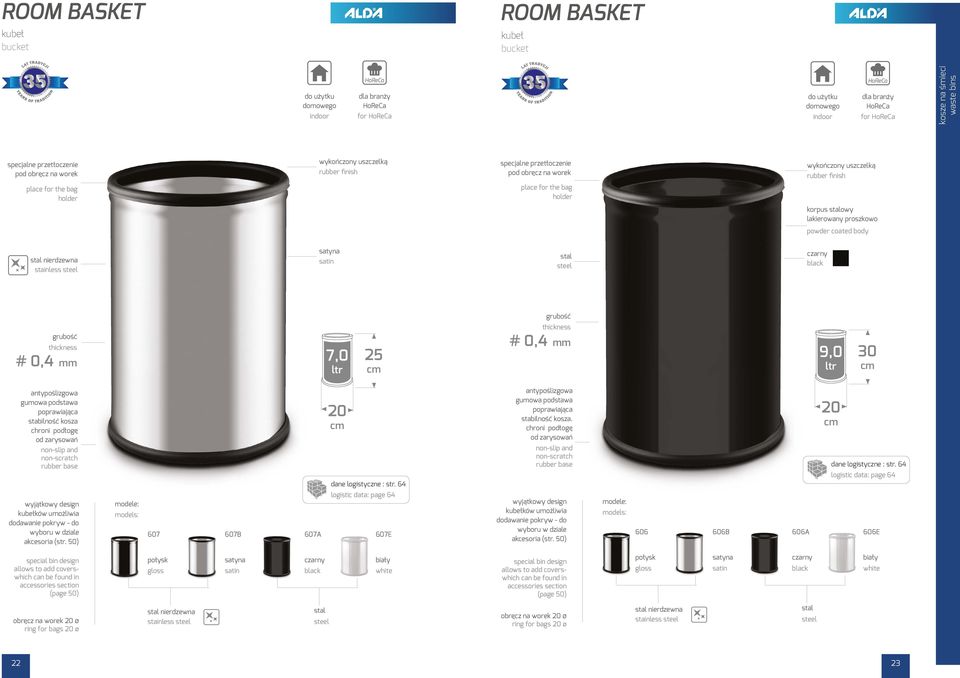 50) logistic data: page 64 607 607B 607A 607E wyjątkowy design kubełków umożliwia dodawanie pokryw - do wyboru w dziale akcesoria (str.