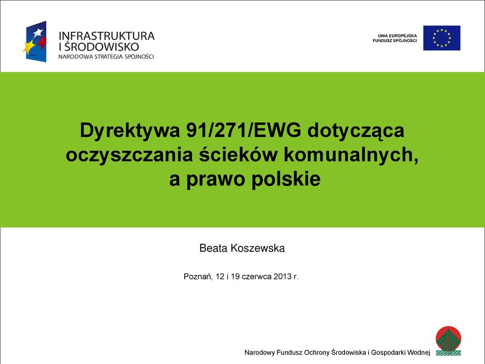Podtytuł prezentacji Beata Koszewska Poznań, 12 i 19