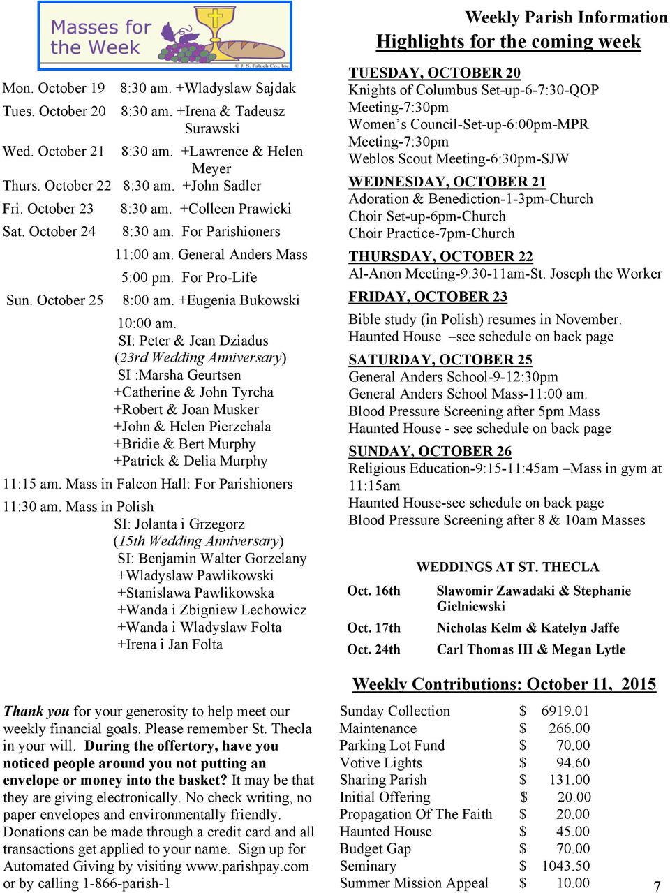 General Anders Mass 5:00 pm. For Pro-Life 8:00 am. +Eugenia Bukowski 10:00 am.
