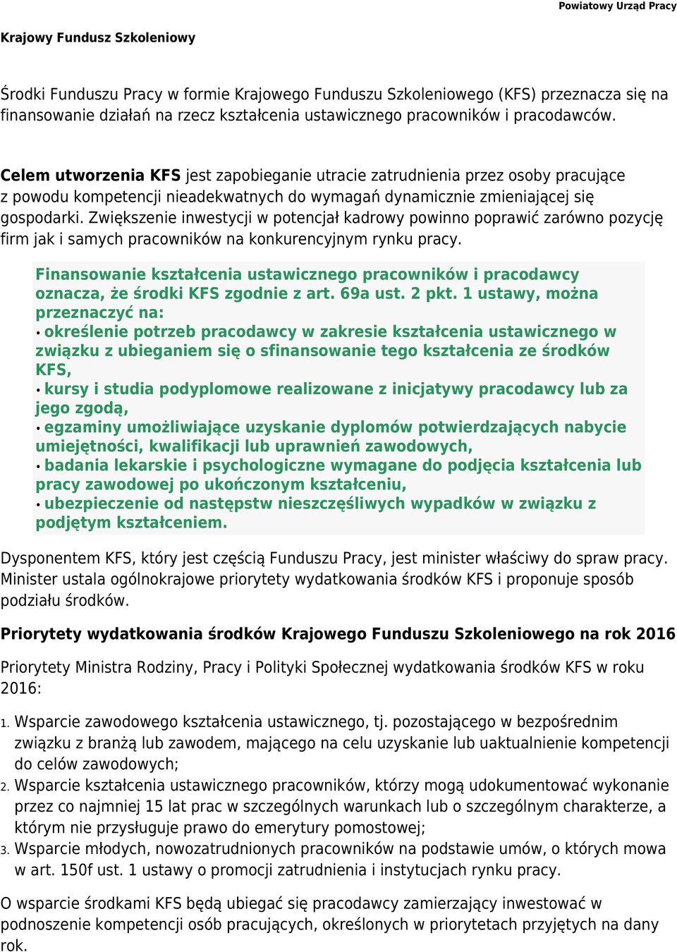 Zwiększenie inwestycji w potencjał kadrowy powinno poprawić zarówno pozycję firm jak i samych pracowników na konkurencyjnym rynku pracy.