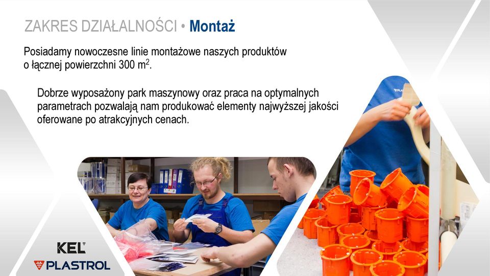 Dobrze wyposażony park maszynowy oraz praca na optymalnych