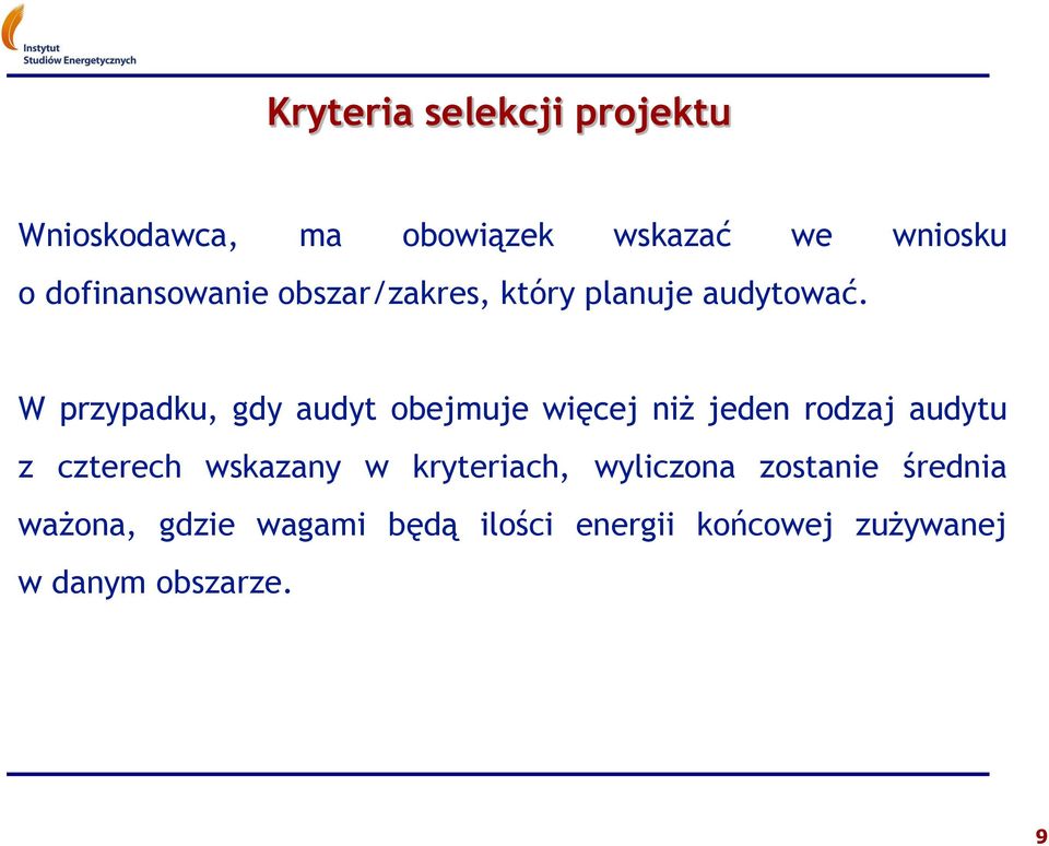 W przypadku, gdy audyt obejmuje więcej niż jeden rodzaj audytu z czterech wskazany