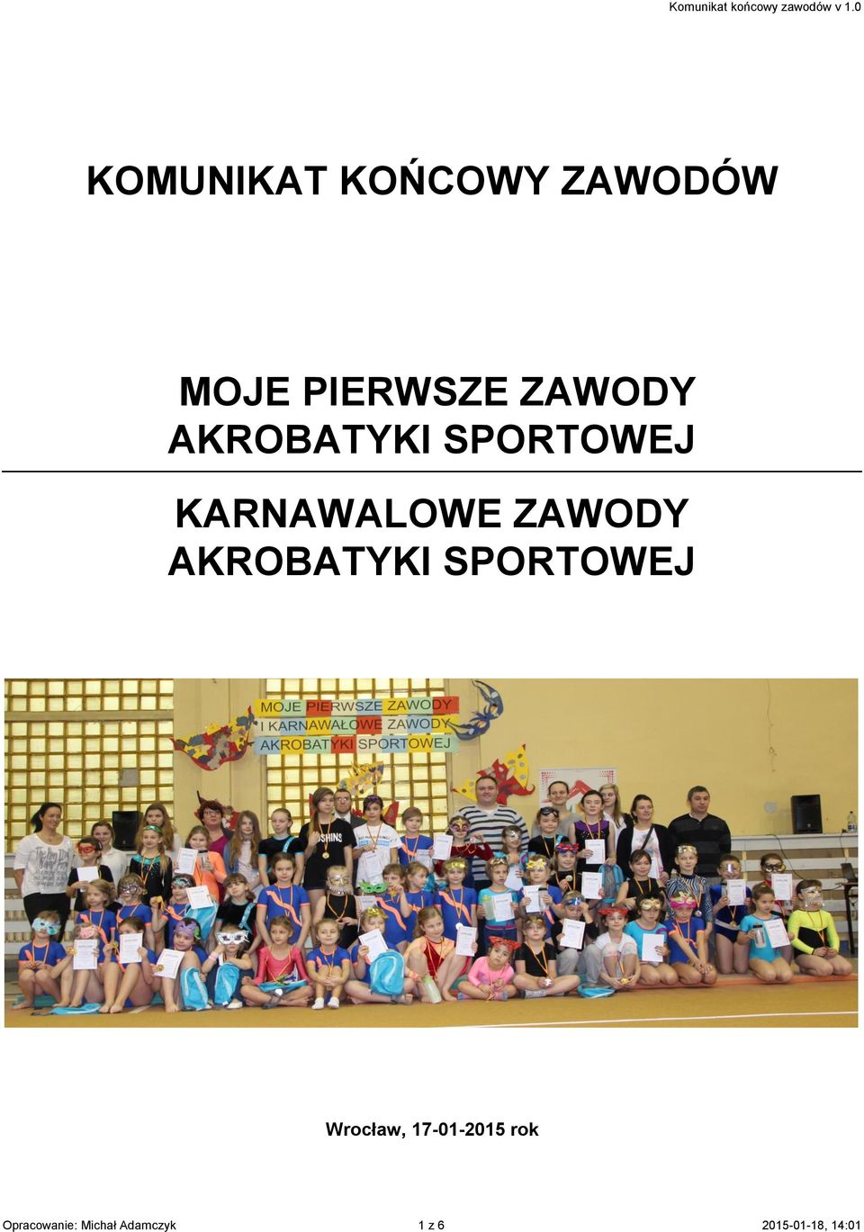 AKROBATYKI SPORTOWEJ KARNAWALOWE ZAWODY