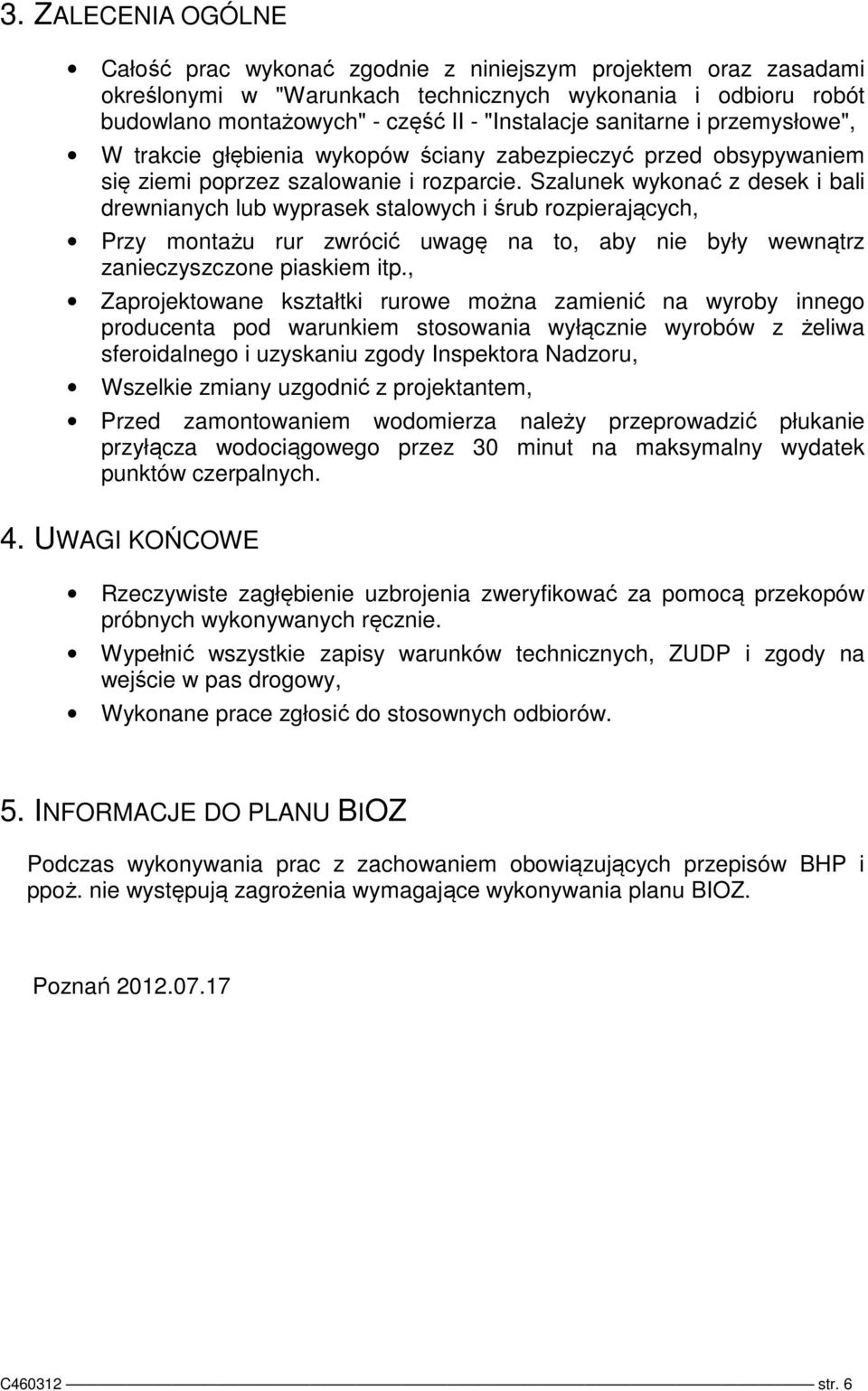 Szalunek wykonać z desek i bali drewnianych lub wyprasek stalowych i śrub rozpierających, Przy montażu rur zwrócić uwagę na to, aby nie były wewnątrz zanieczyszczone piaskiem itp.