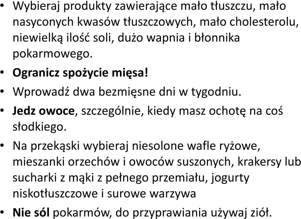 Jedz owoce, szczególnie, kiedy masz ochotę na coś słodkiego.