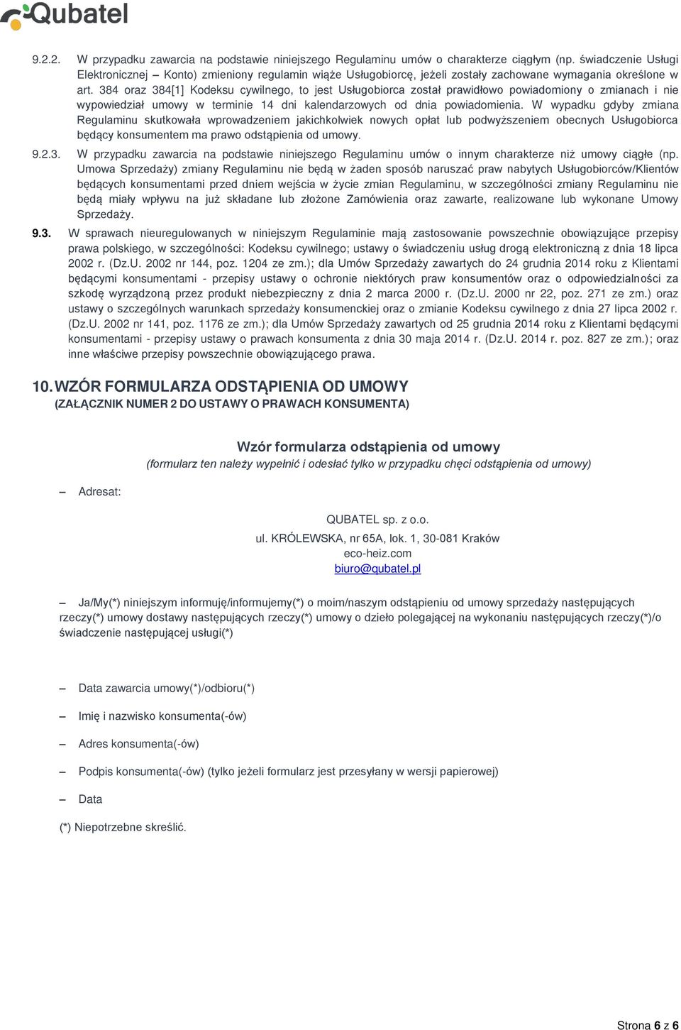 384 oraz 384[1] Kodeksu cywilnego, to jest Usługobiorca został prawidłowo powiadomiony o zmianach i nie wypowiedział umowy w terminie 14 dni kalendarzowych od dnia powiadomienia.